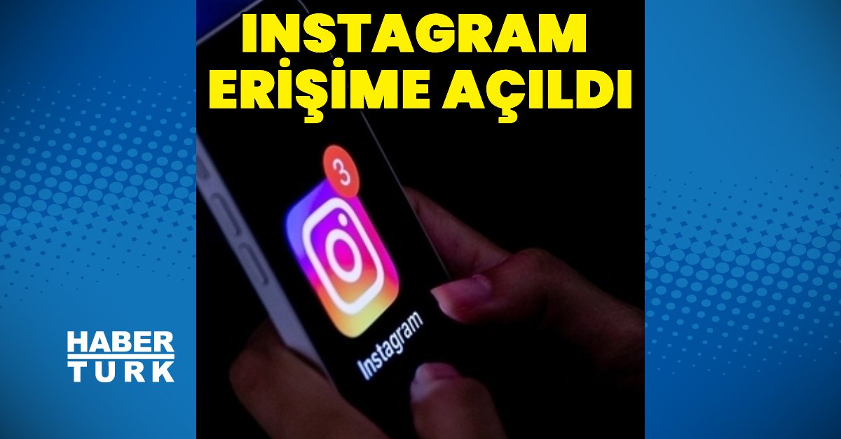 Instagram erişime açıldı