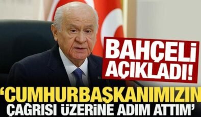 Bahçeli açıkladı: Cumhurbaşkanımızın çağrısı üzerine adım attım