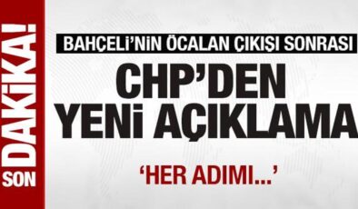 Bahçeli’nin Öcalan çıkışı sonrası CHP’den yeni açıklama