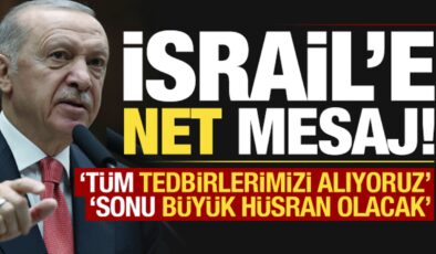 Başkan Erdoğan’dan İsrail’e net mesaj: Sonu büyük hüsran olacak!