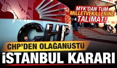 CHP’den olağanüstü İstanbul kararı! Özgür Özel’den tüm milletvekillerine talimat