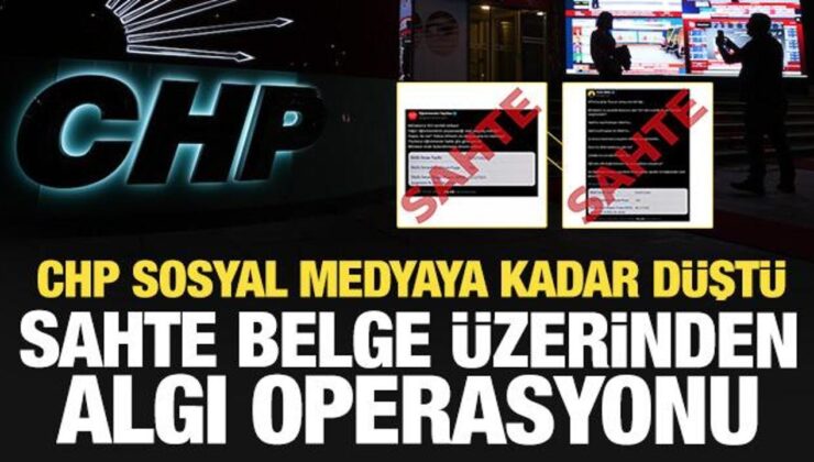 CHP’den sahte belge üzerinden algı operasyonu