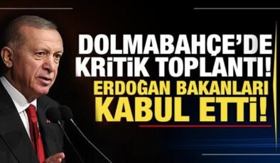 Dolmabahçe’de kritik toplantı! Erdoğan, Bakan Tunç ve Bakan Memişoğlu’nu kabul etti