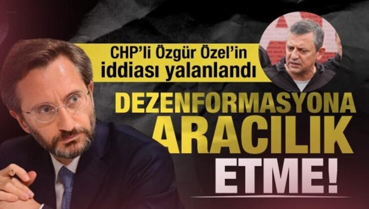 İletişim Başkanı Fahrettin Altun, CHP’li Özgür Özel’in sığınmacı iddialarını yalanladı