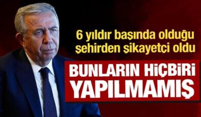 Mansur Yavaş, 6 yıldır başında olduğu Ankara’dan dert yandı! ‘Bunların hiçbiri yapılmamış’