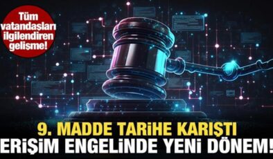 9. madde resmen tarihe karıştı! Erişim engelleme kararı 2 nedenle alınabilecek