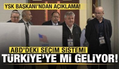 ABD’de seçim sistemi Türkiye’ye mi geliyor! YSK’dan son dakika açıklaması