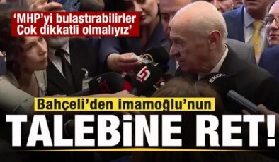 Bahçeli’den İmamoğlu’nun talebine ret: MHP’yi bulaştırabilirler, çok dikkatli olmalıyız