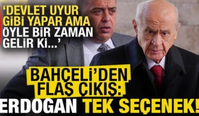 Devlet Bahçeli’den son dakika mesajı: Erdoğan tek seçenektir!