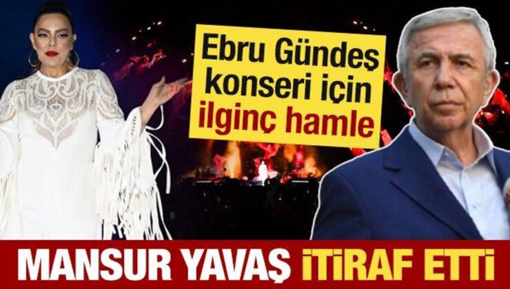 Mansur Yavaş’tan ‘Ebru Gündeş konseri’ için ilginç hamle! İsrafı itiraf etti