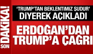 Son Dakika: Cumhurbaşkanı Erdoğan’dan Trump’a çağrı