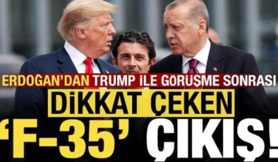 Trumpla görüşme sonrası Erdoğan’dan sürpriz ‘F-35’ çıkışı!