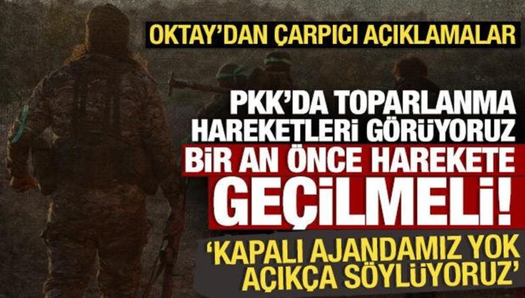 Fuat Oktay’dan son dakika açıklamalar: PKK toparlanmadan harekete geçilmeli