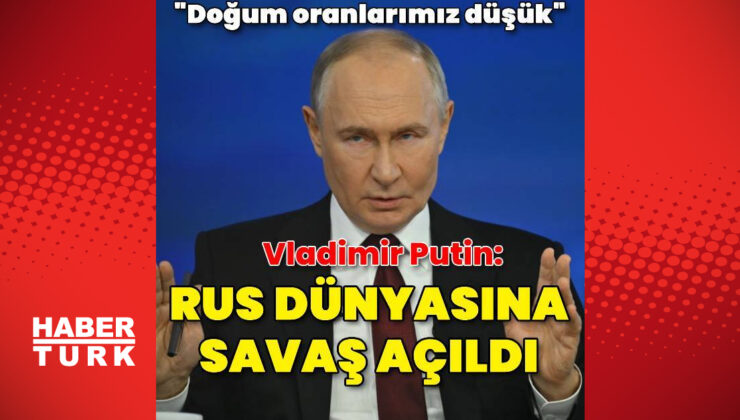 Putin: Rus Dünyasına savaş açıldı | Dış Haberler