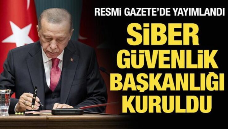 Karar Resmi Gazete’de: Siber Güvenlik Başkanlığı kuruldu